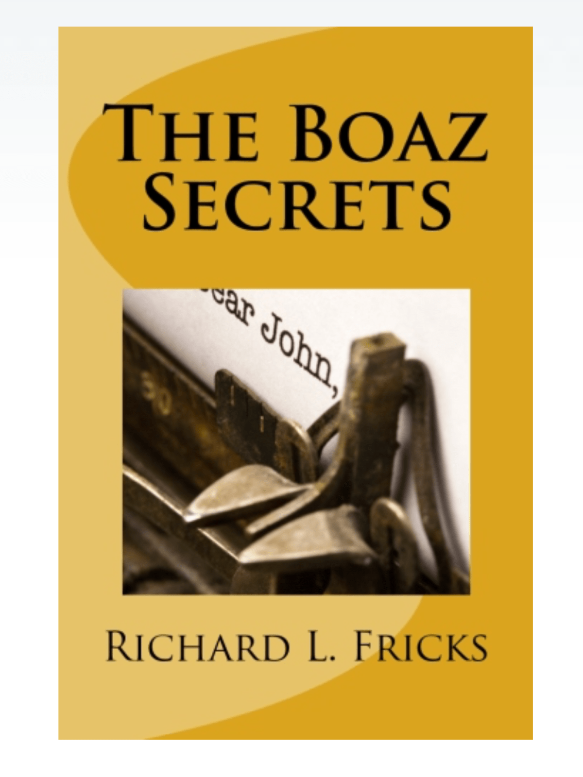 Novel Excerpts–The Boaz Secrets,&nbsp;Epilogue